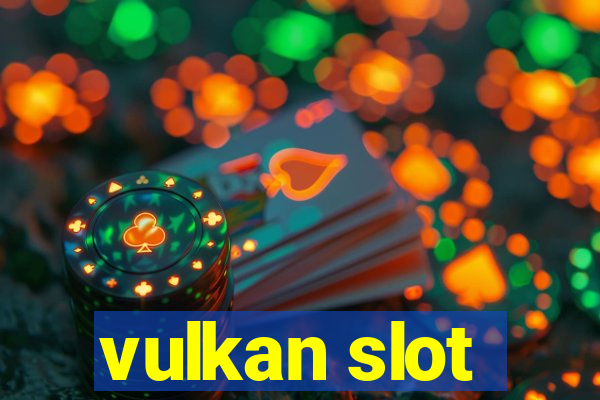 vulkan slot