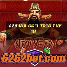 828 Vui chơi trực tuyến