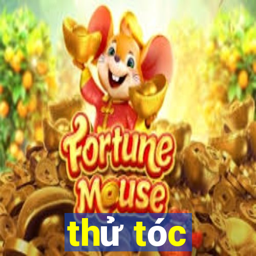 thử tóc