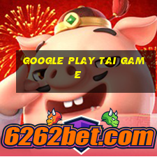 google play tai game