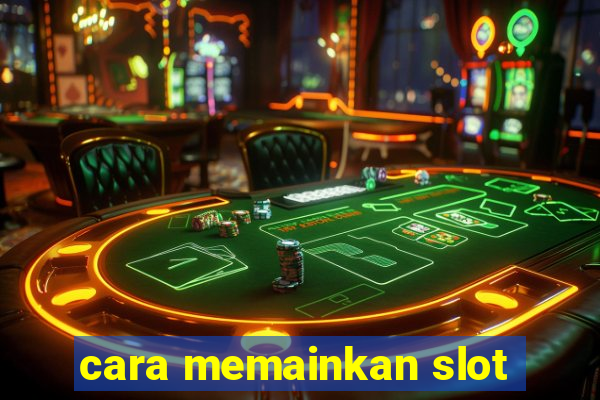 cara memainkan slot