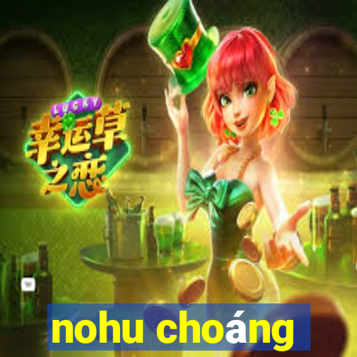 nohu choáng