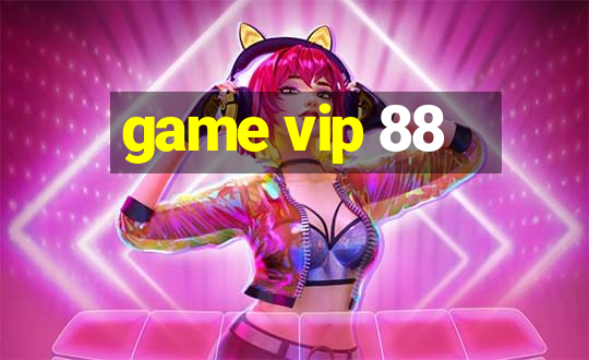 game vip 88