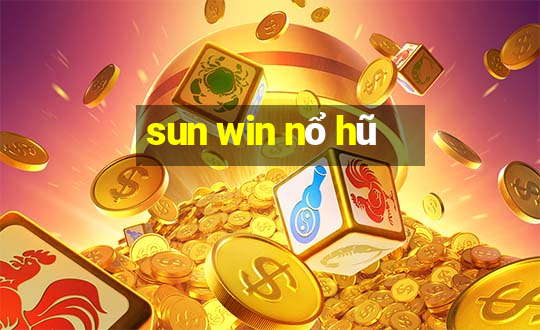 sun win nổ hũ