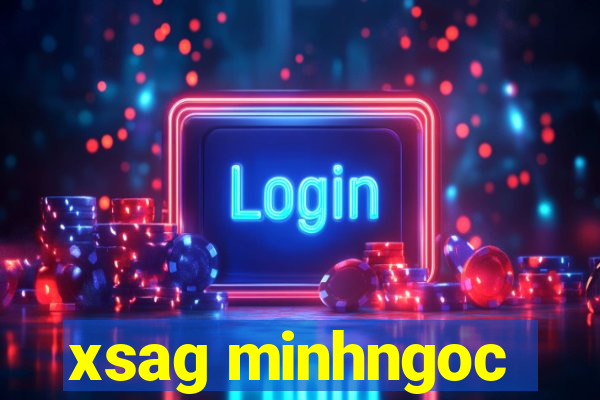 xsag minhngoc