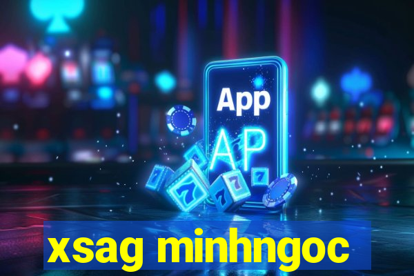 xsag minhngoc