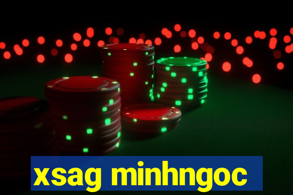 xsag minhngoc