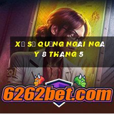 xổ số quảng ngãi ngày 8 tháng 5