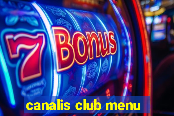 canalis club menu