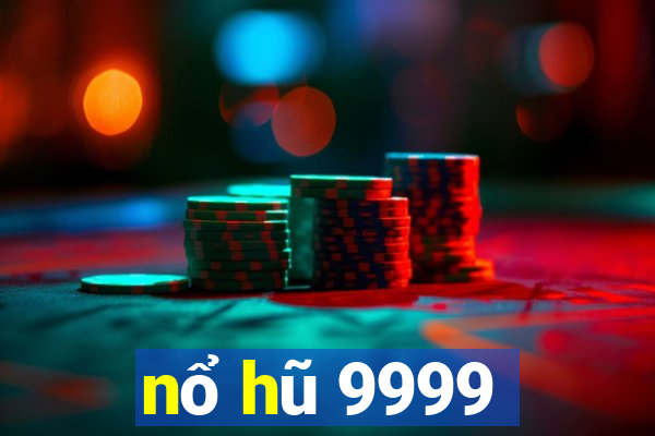 nổ hũ 9999