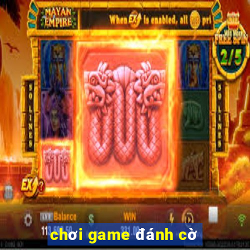 chơi game đánh cờ