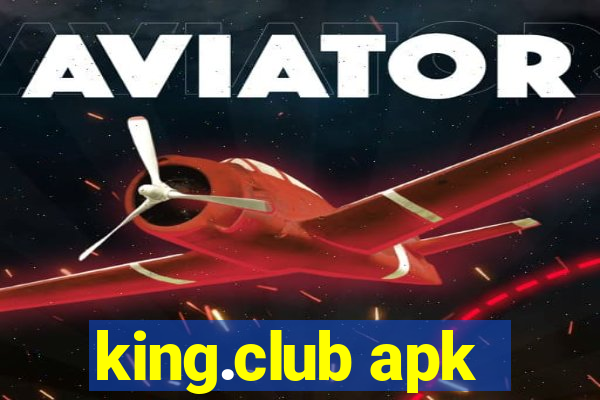 king.club apk