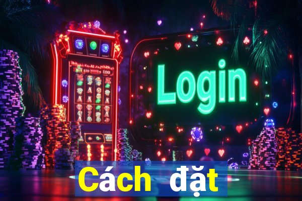 Cách đặt cược XSGL Thứ 5