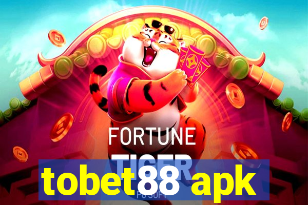 tobet88 apk