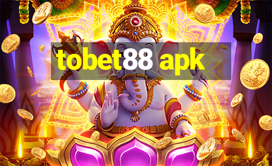 tobet88 apk