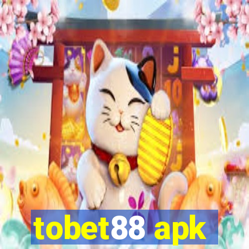 tobet88 apk