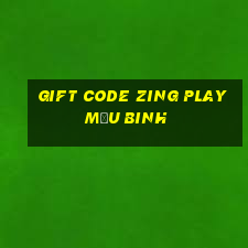 gift code zing play mậu binh