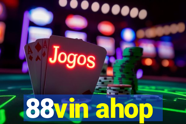 88vin ahop