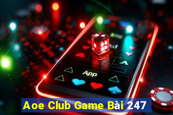 Aoe Club Game Bài 247