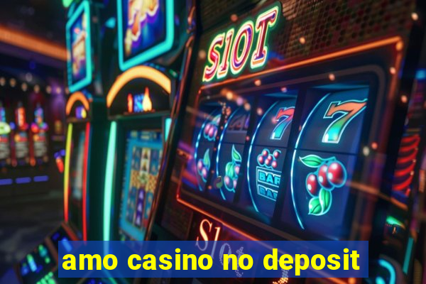 amo casino no deposit