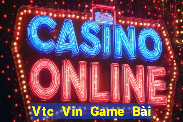 Vtc Vin Game Bài Ma Cao