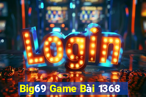 Big69 Game Bài 1368