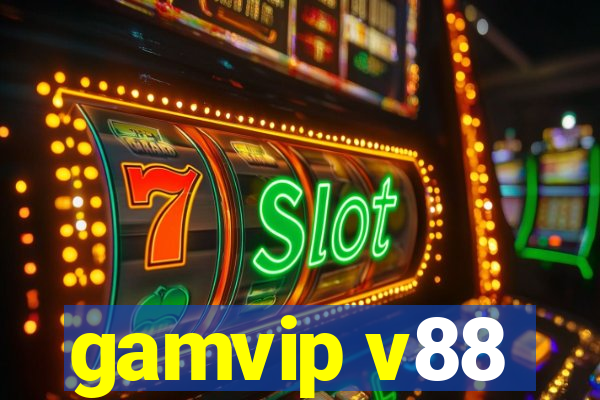 gamvip v88