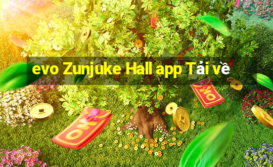 evo Zunjuke Hall app Tải về