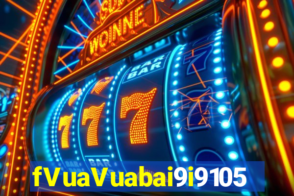 fVuaVuabai9i9105 PHIẾU Fun88