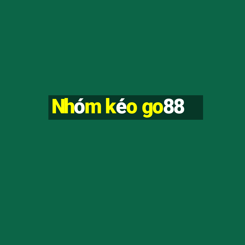 Nhóm kéo go88