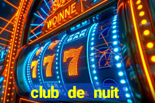 club de nuit limited 2022