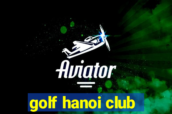 golf hanoi club