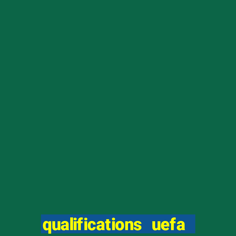 qualifications uefa euro 2024