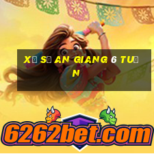 xổ số an giang 6 tuần