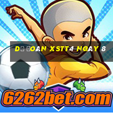 Dự đoán XSTT4 ngày 8