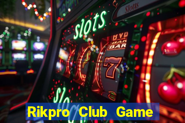 Rikpro Club Game Bài Xóc Đĩa