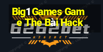 Big1 Games Game The Bài Hack