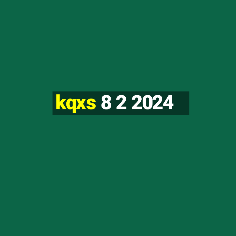 kqxs 8 2 2024