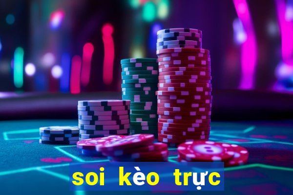 soi kèo trực tuyến hôm nay