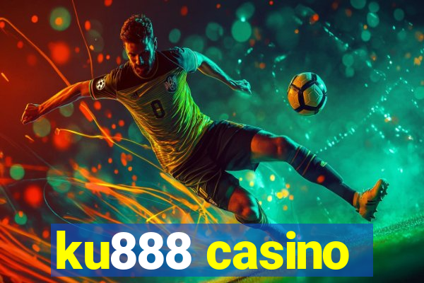 ku888 casino