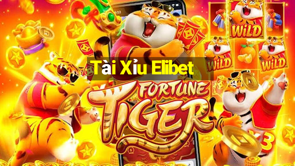 Tài Xỉu Elibet