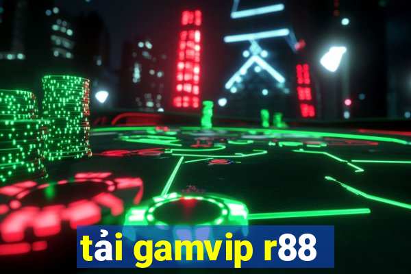 tải gamvip r88