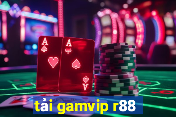 tải gamvip r88