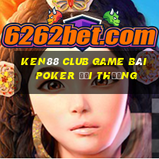 Ken88 Club Game Bài Poker Đổi Thưởng