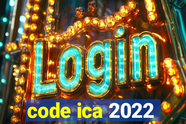 code ica 2022