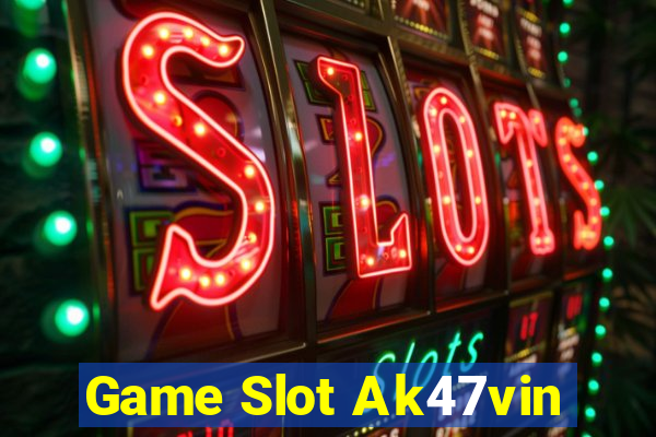 Game Slot Ak47vin