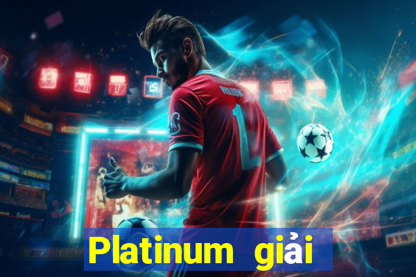 Platinum giải trí chính thức