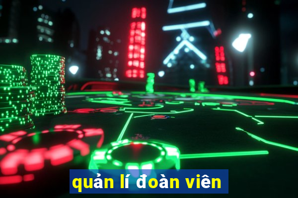 quản lí đoàn viên