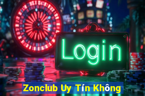 Zonclub Uy Tín Không