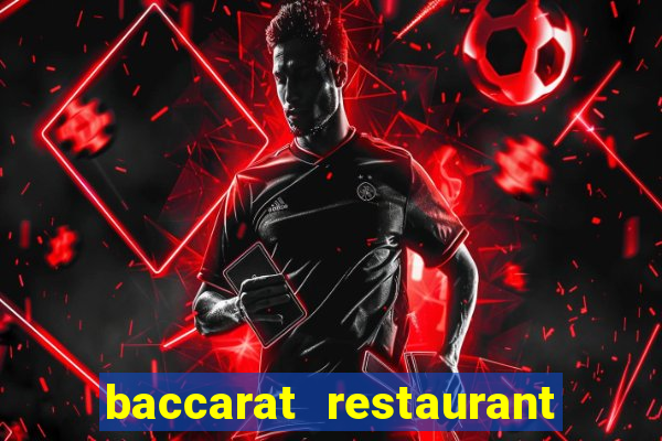 baccarat restaurant casino hull